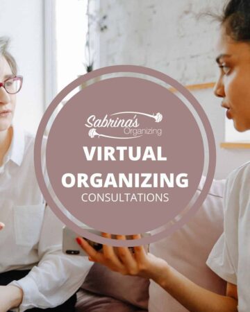 Sabrina's Organizing Virtual Organizing Consultations - I offer three services to help you declutter your home and life.