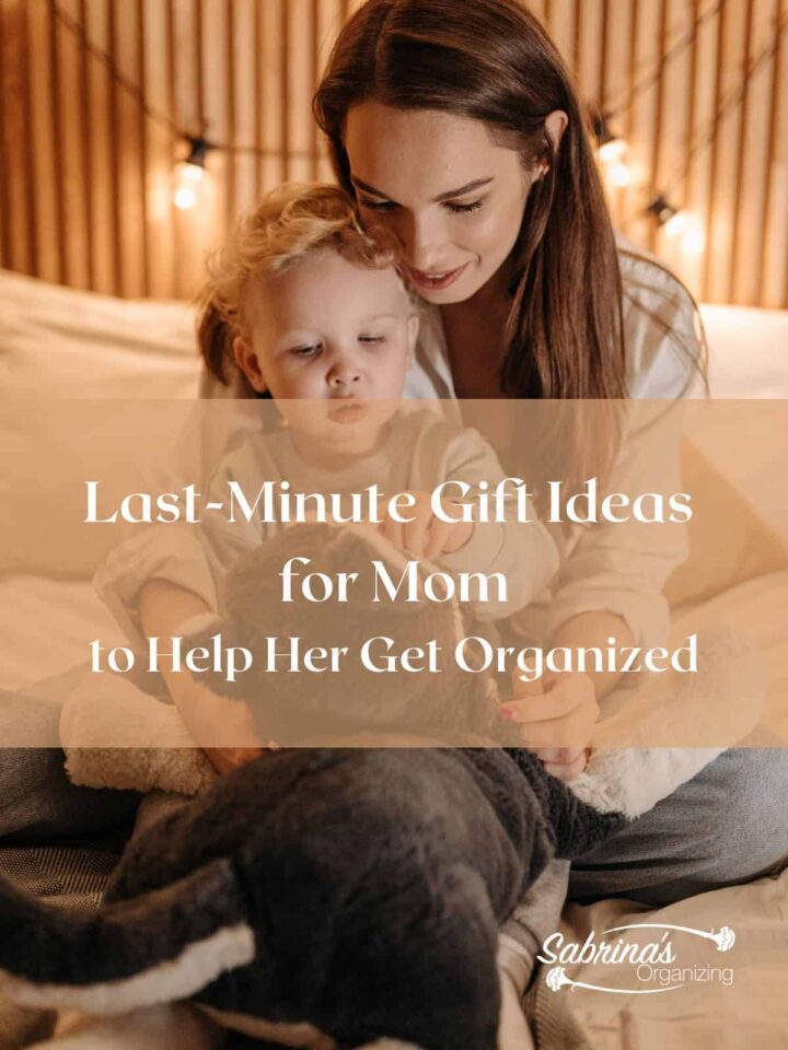 Last Minute Gift Ideas for Mom to Help Her Get Organized - featured image #giftsformom