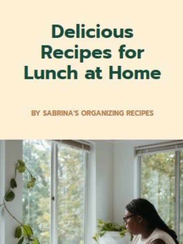 Delicious Recipes for Lunch at Home Web Story