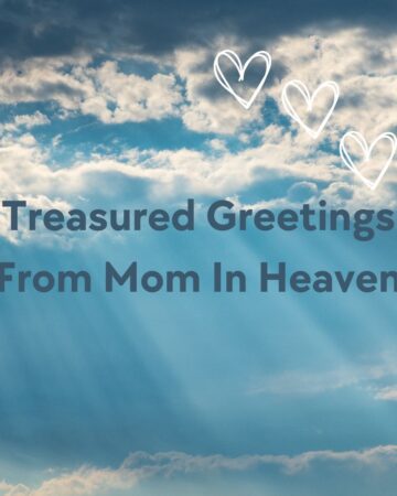 Treasured Greetings From Mom in Heaven - square image