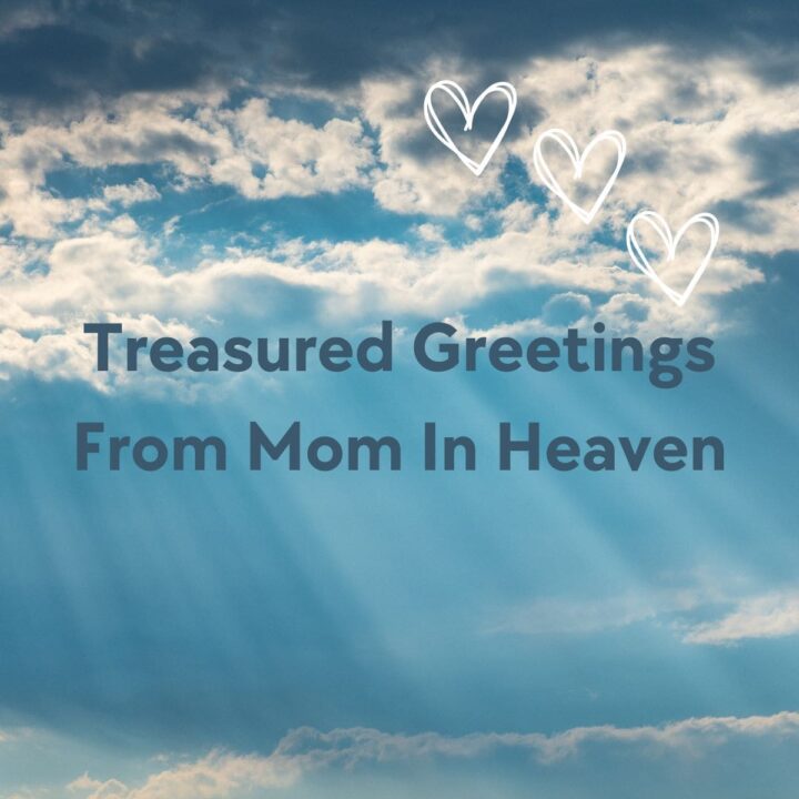 Treasured Greetings From Mom in Heaven - square image
