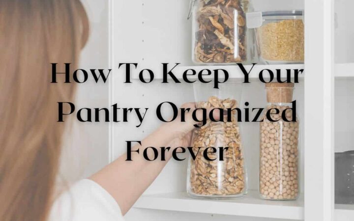 How to Keep Your Pantry Organized Forever featured image #pantryorganization #sabrinasorganizing