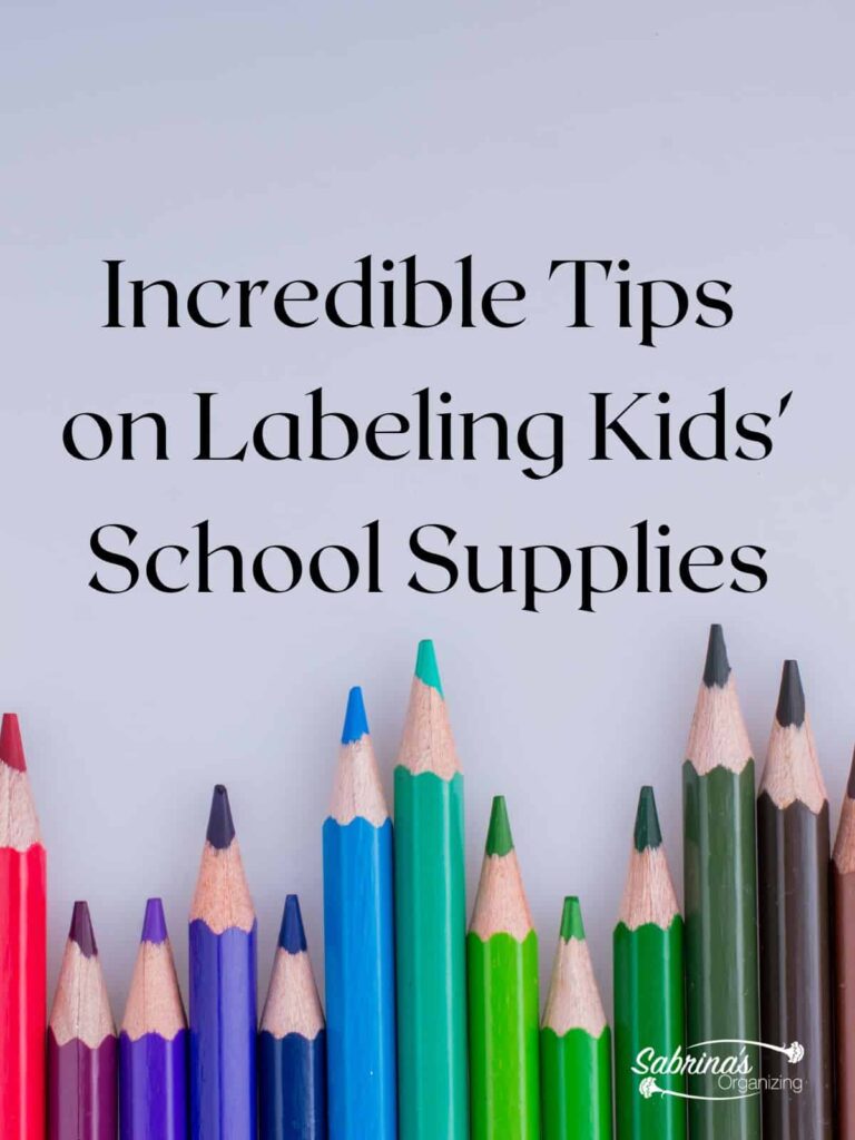 Incredible Tips on Labeling Kids' School Supplies - Sabrinas Organizing