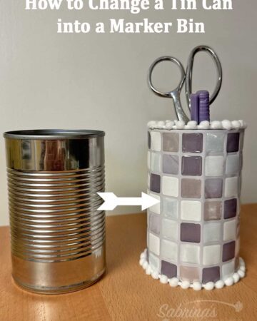 How to Change a Tin Can into a marker bin featured image with title on it