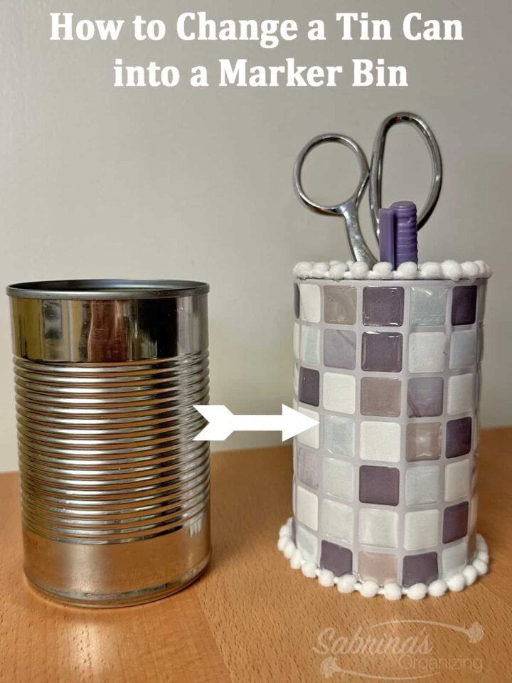 How to Change a Tin Can into a marker bin featured image with title on it