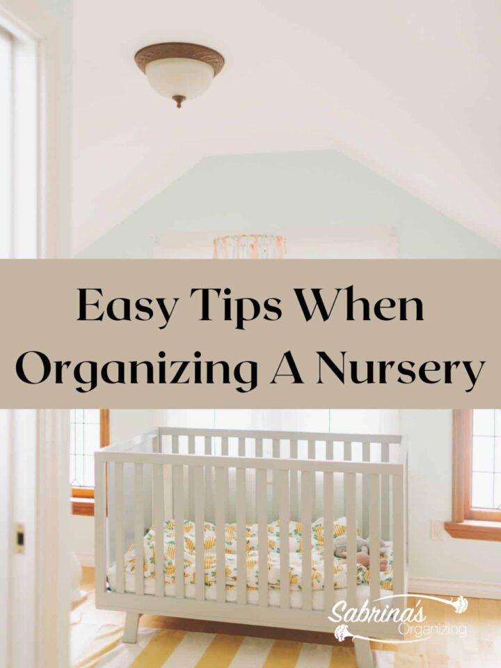 Easy Tips When Organizing A Nursery featured image
