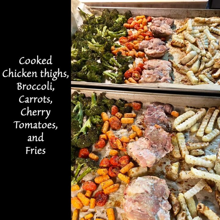 Cooked chicken thighs broccoli, carrots, cherry tomatoes, and fries