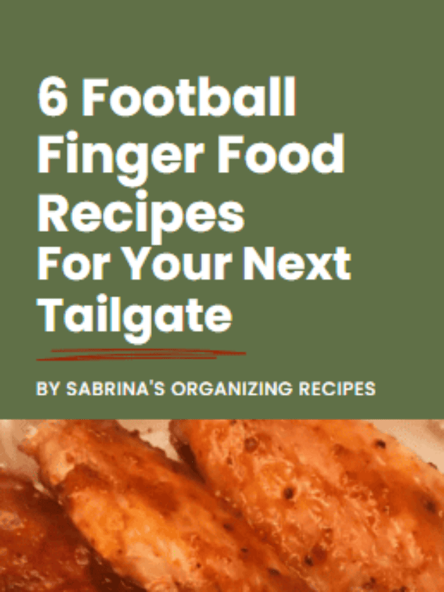 6 Football finger food recipes for your next tailgate