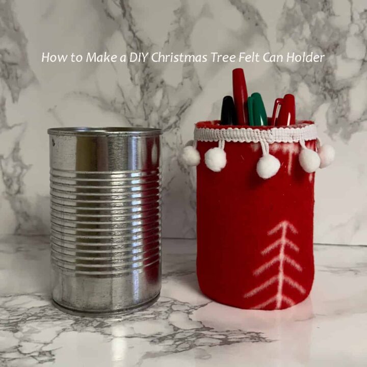 How to Make a DIY Christmas Tree Felt Can Holder square image - before and after image