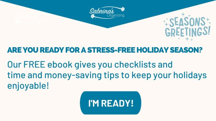 Free Holiday Season Organizing ebook to minimize spend and stress by Sabrina's Organizing