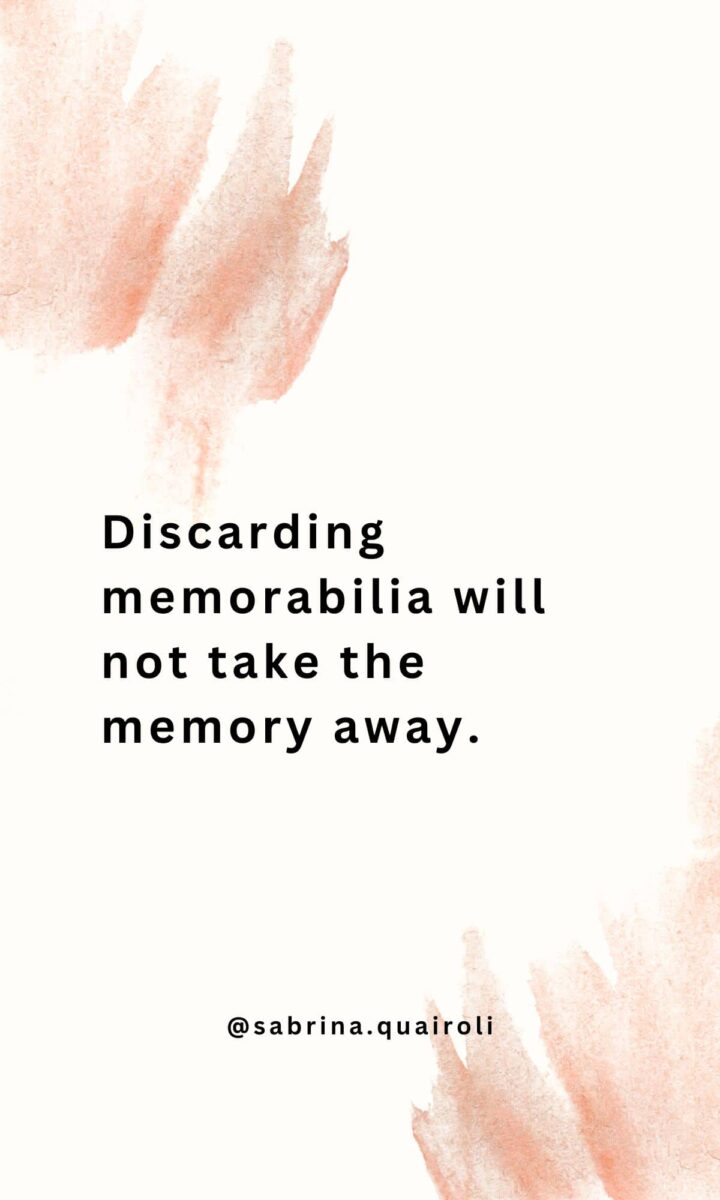 Discarding memorabilia will not take the memory away image