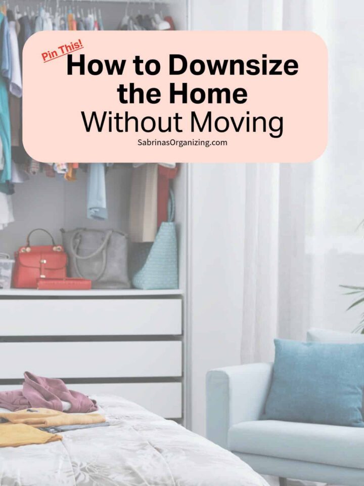 How to Downsize the Home WITHOUT MOVIING