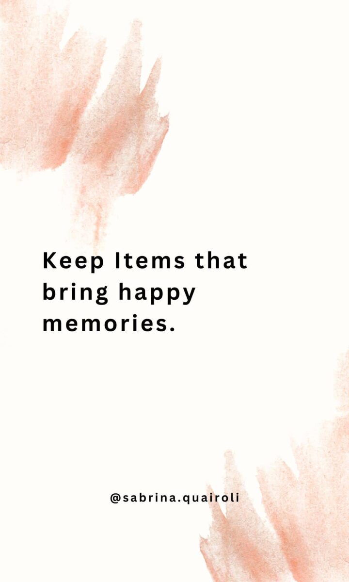 Keep Items that bring happy memories image
