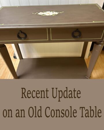 Recent Update on an Old Console table