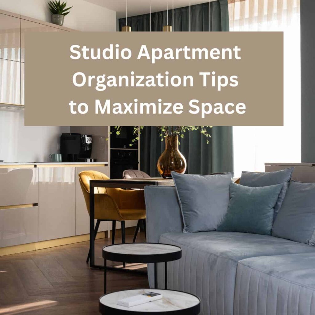 Studio Apartment Organization Tips to Maximize Space - square image