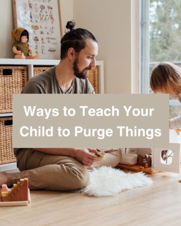 Ways to Teach Your Child to Purge Things - featured image