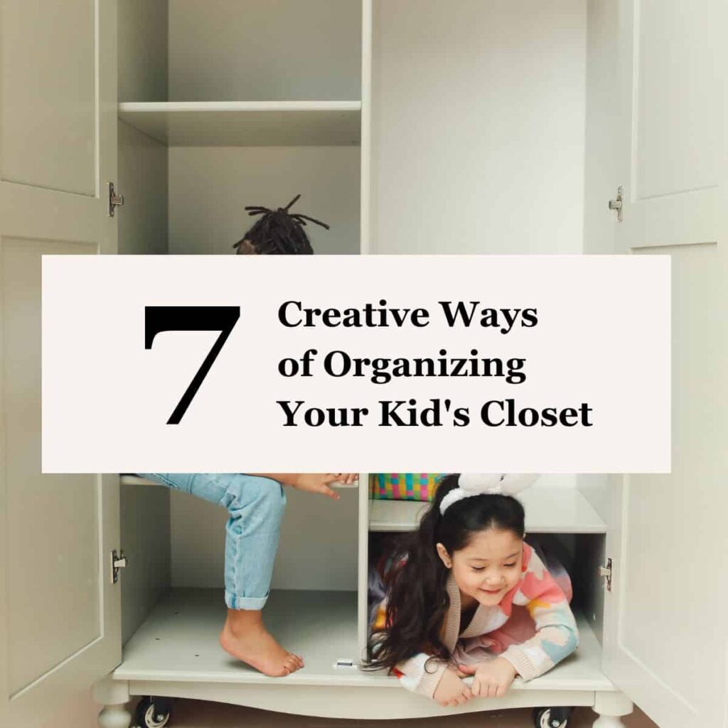 7 Creative Ways of Organizing Your Kid's Closet - square image