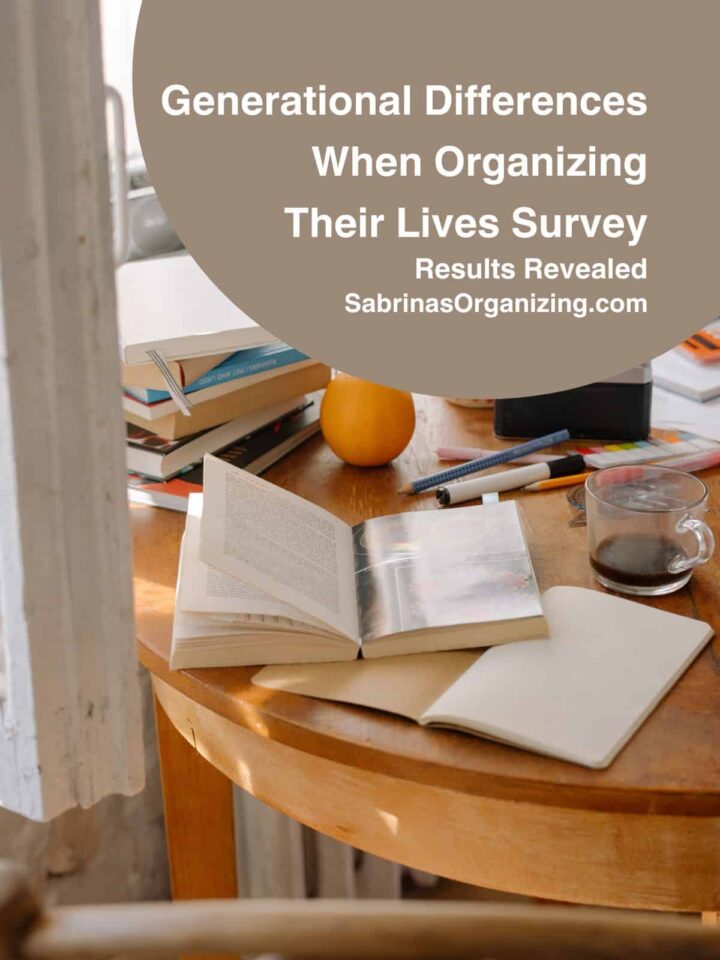 Generational Differences When Organizing Their Lives Survey Results
