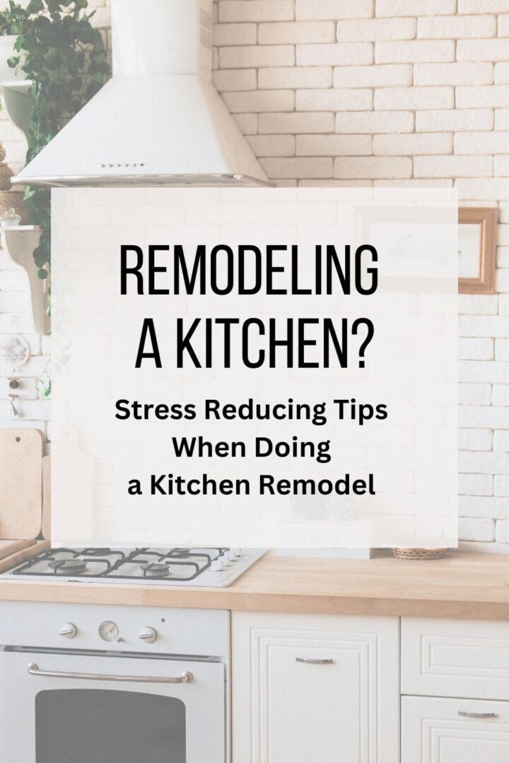 Stress Reducing Tips When Doing a Kitchen Remodel - pinterest image