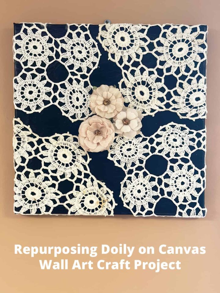 Repurposing Doily on Canvas Wall Art Craft Project - Pinterest image