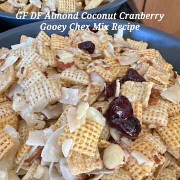 DF GF Coconut Almond Cranberry Chex Mix on a plate with title overlay
