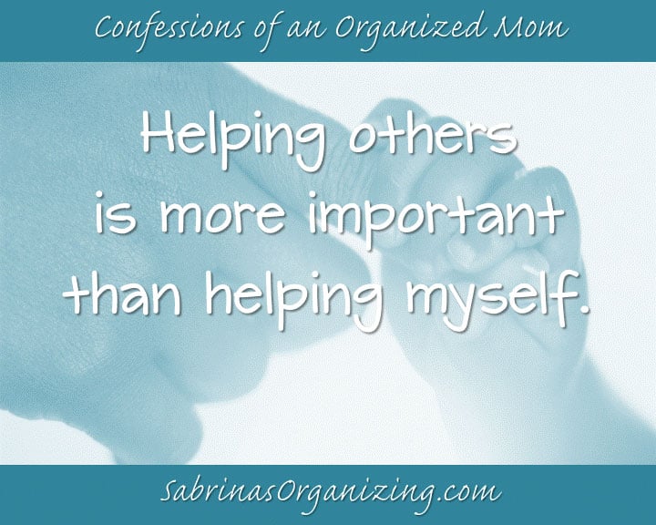 helping others is more important than helping myself.