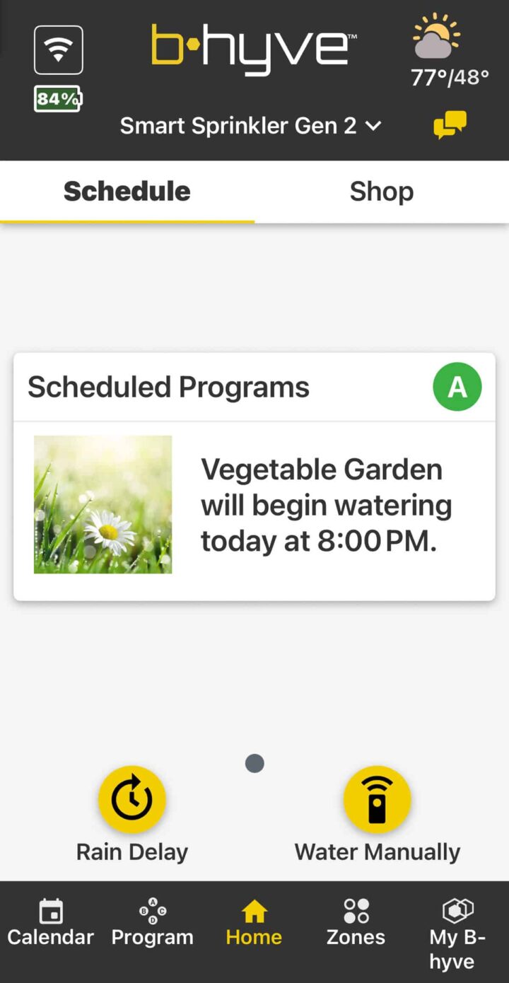 Scheduled Programs A Vegetable Garden will begin watering today at 8 PM