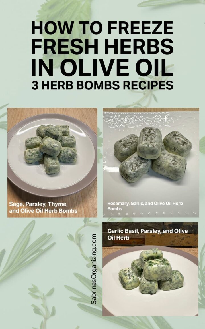 How to Freeze Fresh Herbs in Olive Oil - title at the top center - three images of the recipes - title on each image - Pinterest image