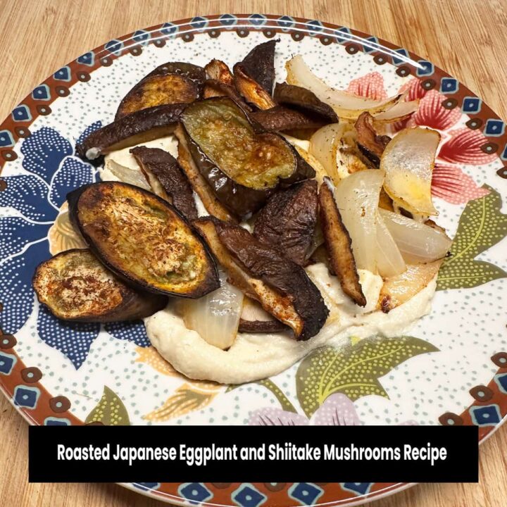 a serving of this Roasted Japanese Eggplant and Shiitake Mushrooms Recipe square image - title at the bottom center
