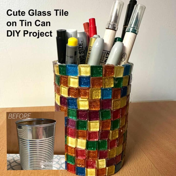 title Cute Glass Tile on Tin Can DIY Project at the top left corner - bottom left corner has the before tin can image - center has the can with glass tiles on it with markers and pens in it. - square image