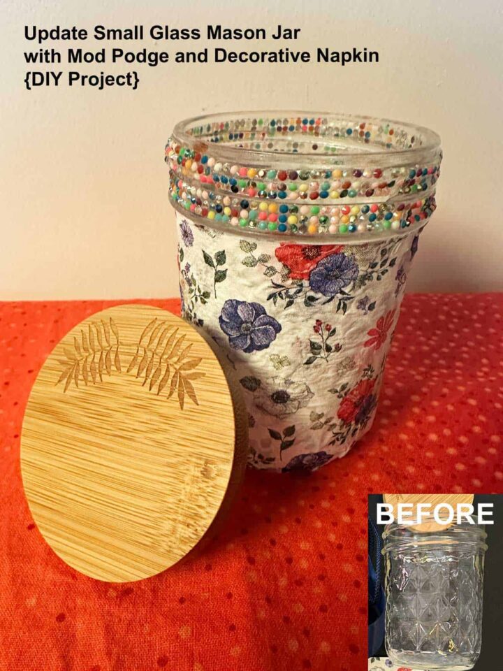 The finished mason jar with lid- changed out the word tissue paper to napkin - bottom right shows the before image - title at the top left - Pinterest image