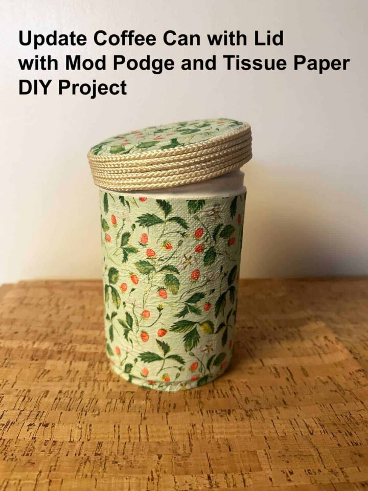 Title of post at the top of the image - finished coffee can and lid angled on a cork bottom - pinterest image
