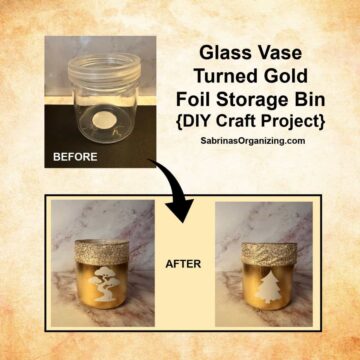 Glass Vase Turned Gold Foil Storage Bin - DIY Craft Project