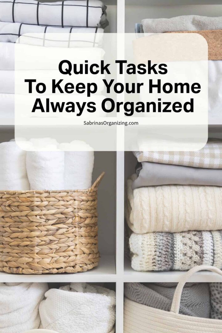 Quick Tasks to Keep Your Home Always Organized for 2026