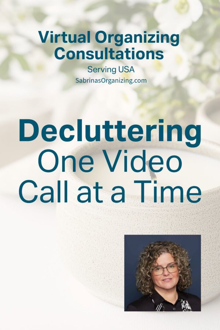 Decluttering, One Video Call at a Time with Sabrina's Organizing Virtual Organizing Consultations