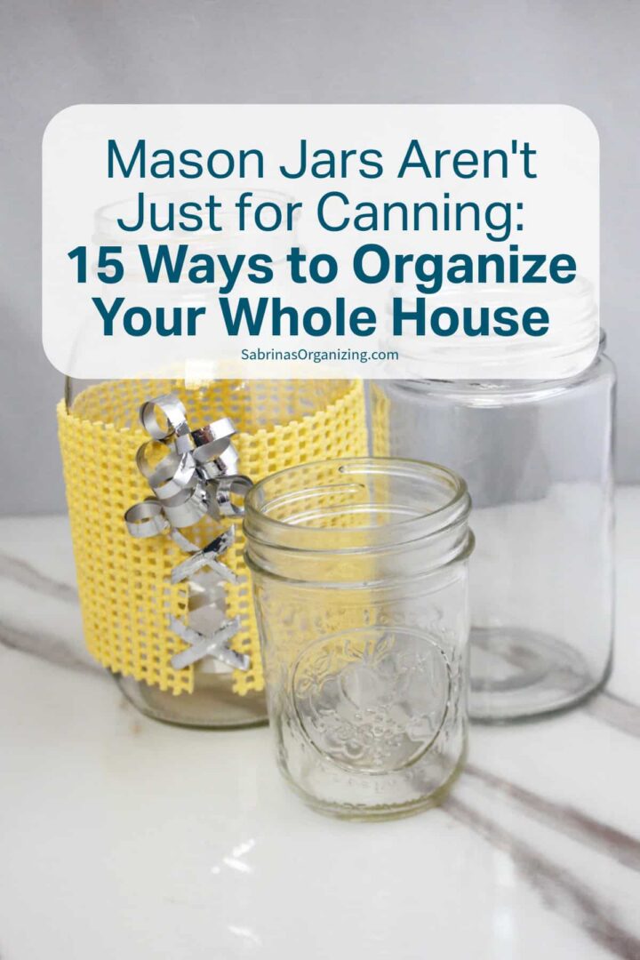 15 Ways to Organize with Mason Jars (Room by Room)