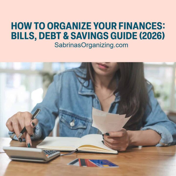 How to Organize Your Finances: A Step-by-Step Guide (Updated for 2026)