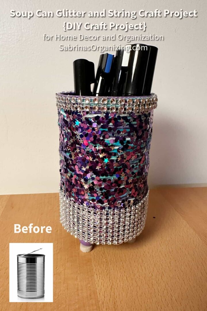 DIY Glitter & String Soup Can Organizer (Budget Upcycle)