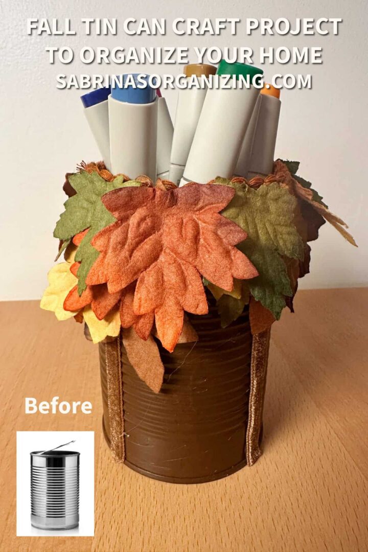 Fall Tin Can to Organize Home DIY Project for pinterest