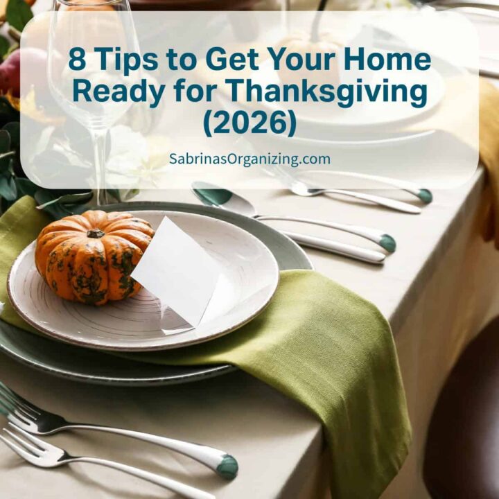 8 Tips to get your home ready for Thanksgiving - Spoiler Start now for a stress free holiday